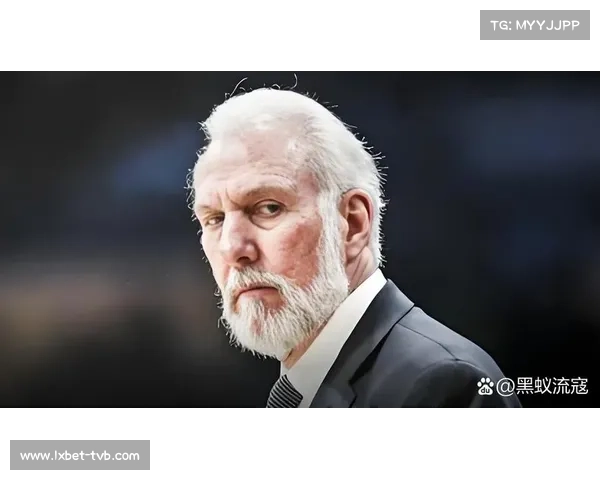 教练波波维奇续约马刺，执教生涯延至2028年